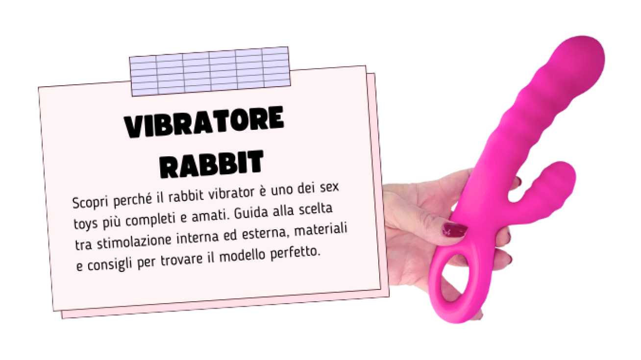 Rabbit Vibrator: Cos’è, Come Funziona e Quale Scegliere