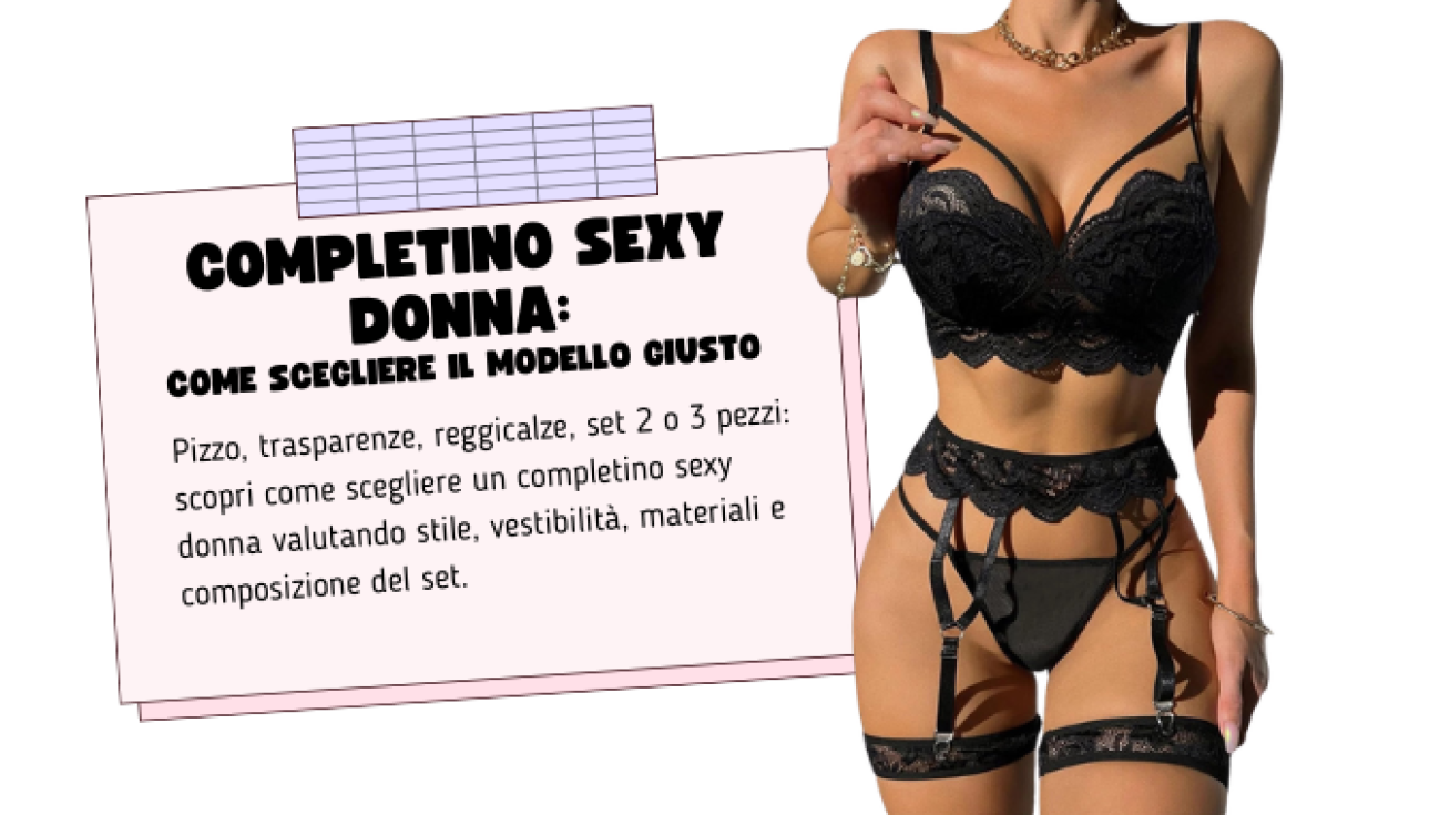 Completino Sexy Donna: Come Scegliere il Modello Giusto