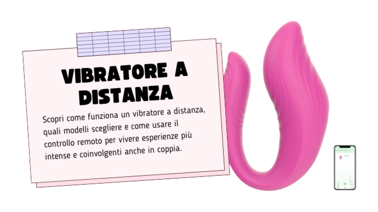 Vibratore a Distanza: Come Funziona, App o Telecomando?